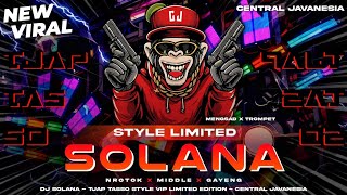 Download lagu DJ SOLANA - TJAP TASSO❗❗STYLE VIP LIMITED EDITION | CENTRAL JAVANESIA mp3