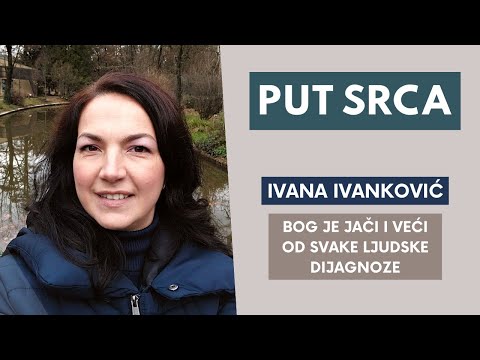 Put srca 1. 2. 2023. - Ivana Ivanković: Bog je jači i veći od svake ljudske dijagnoze