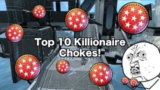 Top 10 Killionaire Chokes! (Ep. 1)