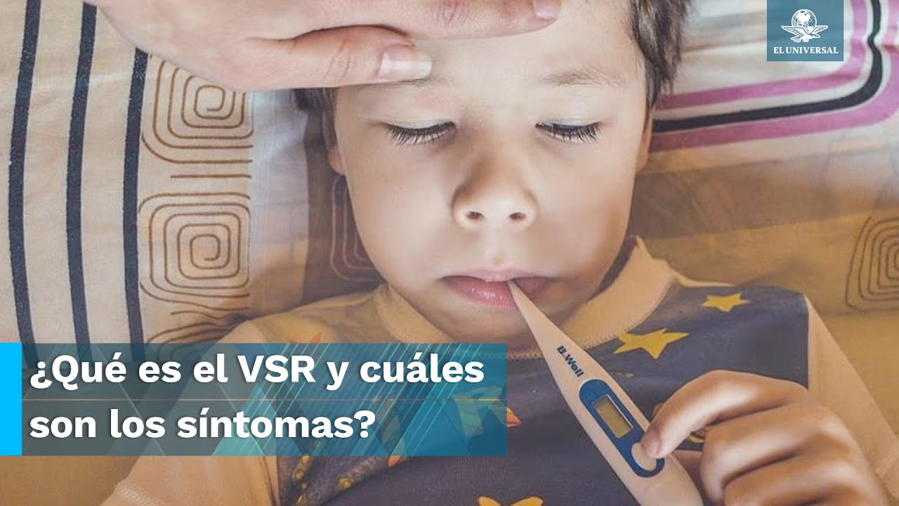 Aumentan casos de VSR: Virus Sincicial Respiratorio en México