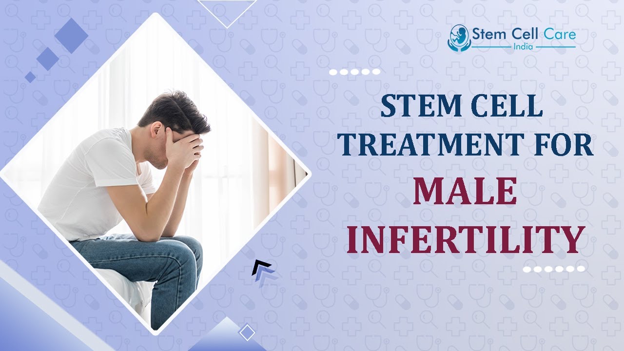 Male Infertility Problem | Treatment For Male Infertility | Best Stem Cell Hospital In Delhi