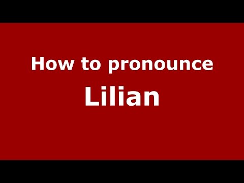 How to pronounce Lilian