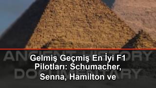 Gelmiş Geçmiş En İyi F1 Pilotları: Schumacher, Senna, Hamilton ve Vers
