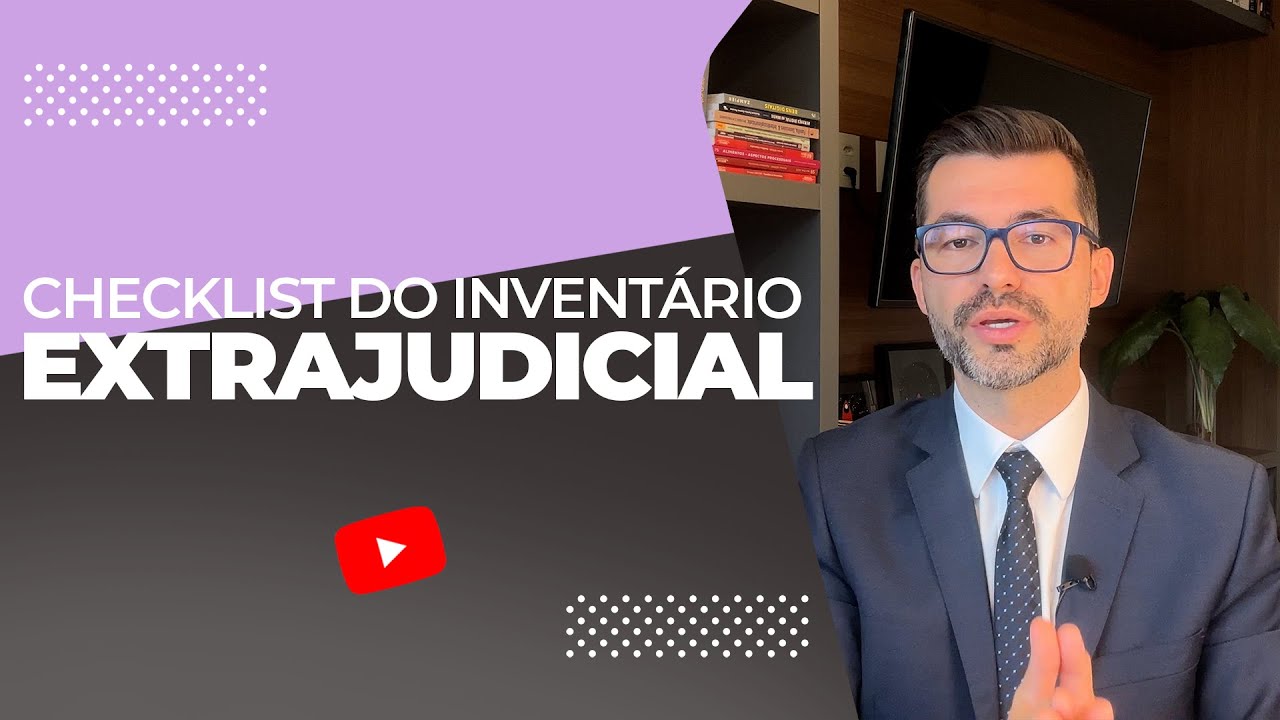 Direito Sucessório na Prática: O Passo a Passo Para Fazer o Inventário Extrajudicial