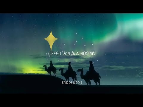 Offer van aanbidding (Kerst) - Erik de Mooij (Lyric Video)