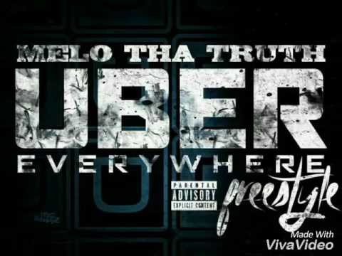 Melo Tha Truth-Uber Everywhere Freestyle