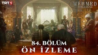 Mehmed: Fetihler Sultanı 84. Bölüm Ön İzleme