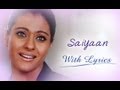 Saiyaan Song With Lyrics - U Me Aur Hum 