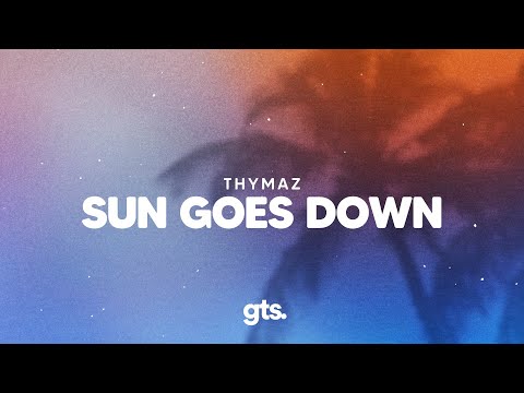 Thymaz - Sun Goes Down