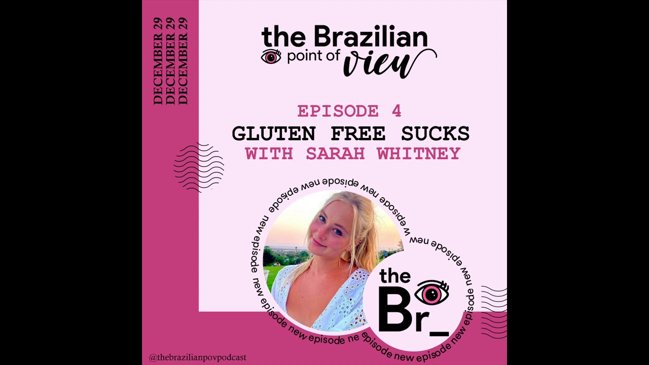 Ep. 4 - Gluten free sucks with Sarah Whitney