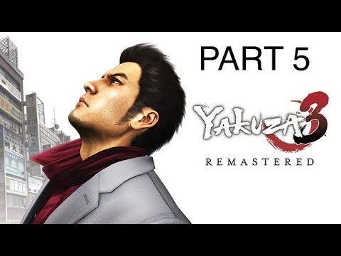 Yakuza 3 Remastered Gameplay Walkthrough Part 5 FULL GAME [1080p HD 60FPS PC] - No Commentary