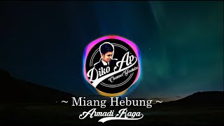 Download lagu miang hebung - ARMADI RAGA_karaoke (Lyrics) mp3 Download lagu miang hebung - ARMADI RAGA_karaoke (Lyrics) mp3