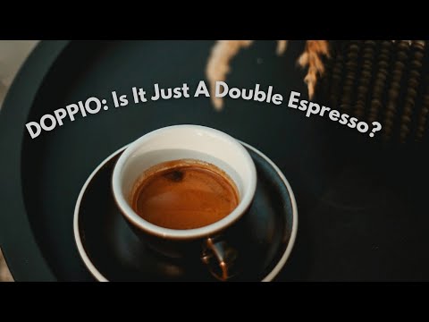 Doppio: Is It Just A Double Espresso? | Coffee Buzz Club |