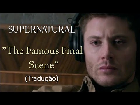 Supernatural: The Famous Final Scene (Tradução)