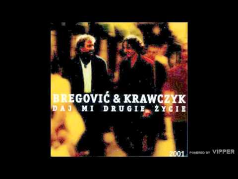 Bregović and Krawczyk - Moj przyjacielu - (audio) - 2001