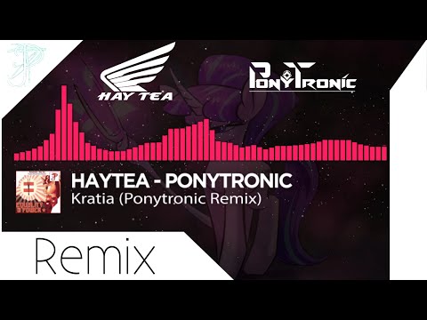 ⌠♪ Music⌡Hay Tea - Kratia (Ponytronic Remix)