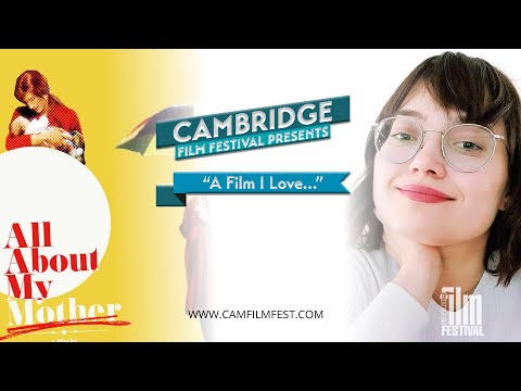 Anna Bogutskaya "A Film I Love..." ALL ABOUT MY MOTHER with Cambridge Film Festival