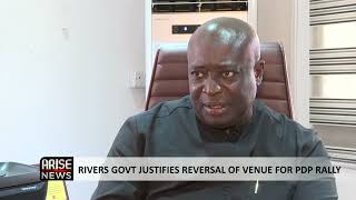 RIVERS GOVERNMENT JUSTIFIES REVERSAL OF VENUE FOR PDP RALLY