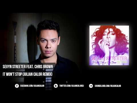 Sevyn Streeter feat. Chris Brown - It Won't Stop (Julian Calor Remix)