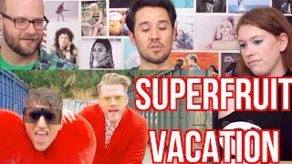 SUPERFRUIT - Vacation - REACTION!!
