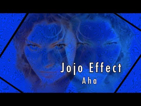 Jojo Effect - Aha