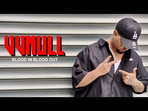 VVNULL- Blood In Blood Out [Official Video]