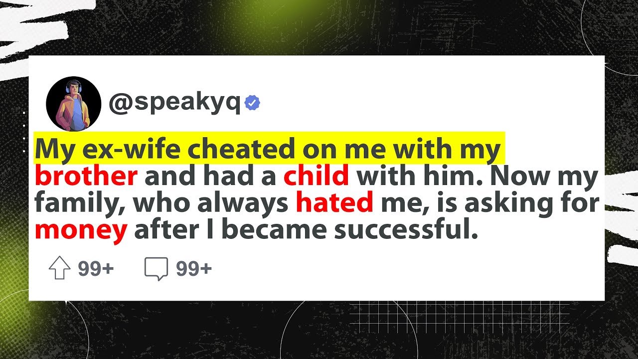 [Full Story] My ex-wife cheated on me with my brother and had a child with him.My family + Update