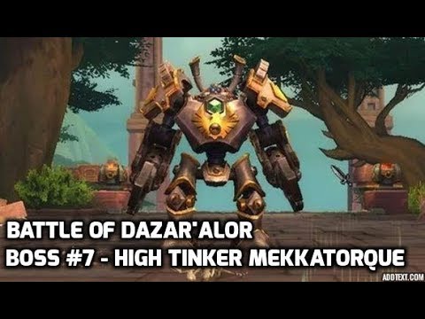 WoW: Battle for Azeroth - Battle of Dazar'Alor - High Tinker Mekkatorque