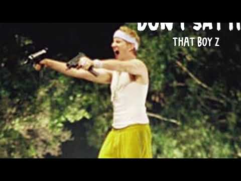 Don’t Say It - ThatBoyZ