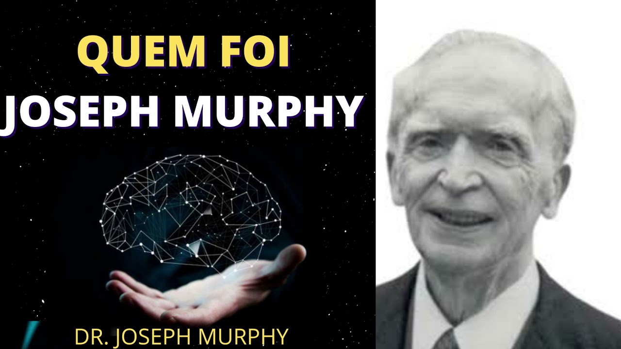 Quem foi Joseph Murphy -  - Joseph Murphy quem é