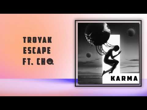 Troyak - Escape ft  chæ