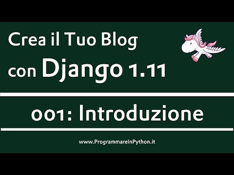 Sviluppo Web con Python, Django 1.11 e Bootstrap 3.3.7 - 001: Introduzione a Django - ITALIANO
