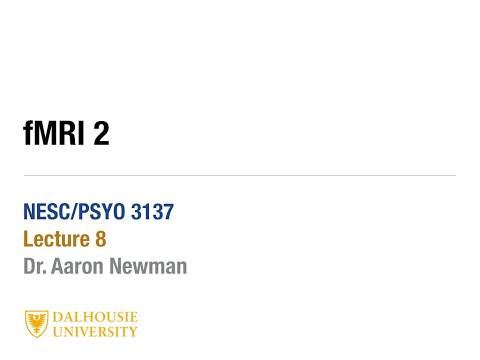 Lecture 8 pt 1 - fMRI Experimental Design & Data Analysis