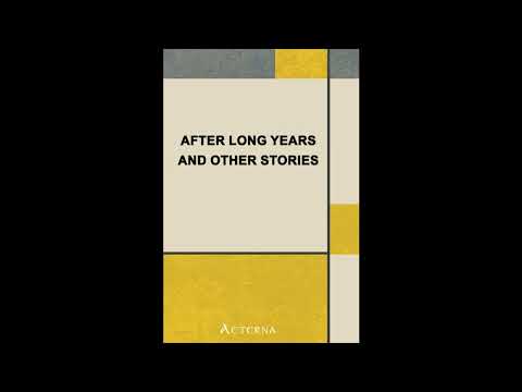After Long Years and Other Stories by Sophie Antoinette Miller — free full audiobook