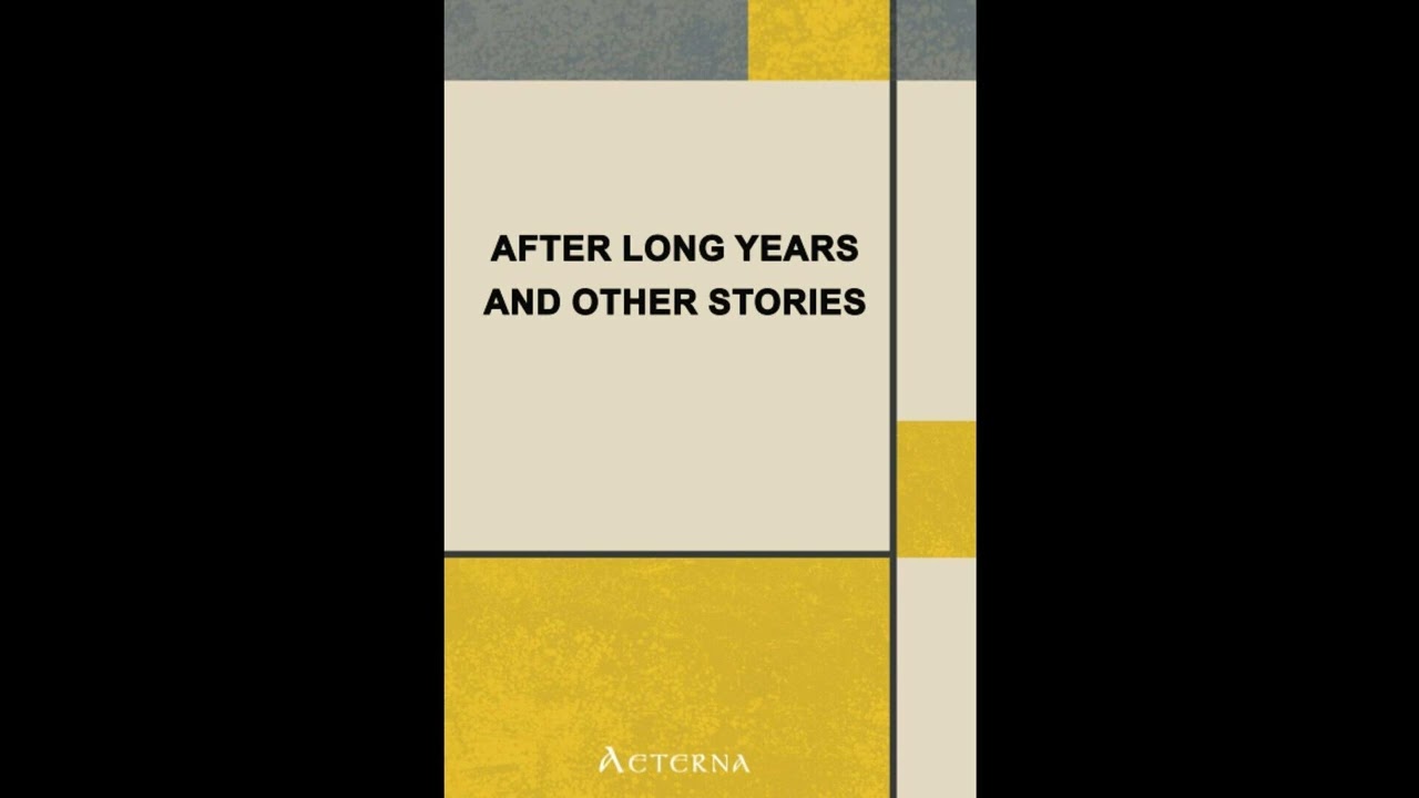After Long Years and Other Stories