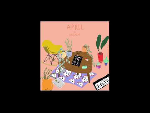 Kreaem - April Ep [Full Tape]