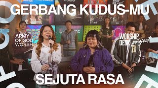 Cover art for Worship Desk Project | Gerbang Kudus-Mu & Sejuta Rasa | Army of God Worship