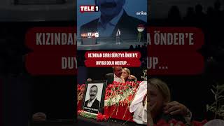 Kızından Sırrı Süreyya Önder'e tarihe geçen mektup...