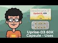 Uprise-D3 60K Capsule Uses | Uprise-D3 Capsule dose | Uprise-D3 Capsule review | vitamin D Capsule |