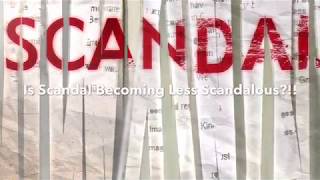 Is Scandal Becoming Less Scandalous?!?