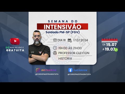 INTENSIVÃO PG | Banca FGV | Aulão de HISTÓRIA com Prof. Cleyton | PM-SP (17.07.2024)