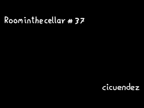 Room in the cellar #37 cicuendez 04/01/2026