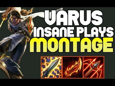 BEST VARUS MONTAGE 2017 - HOW TO PLAY VARUS 2017 - LEAGUE OF LEGENDS(LOL)