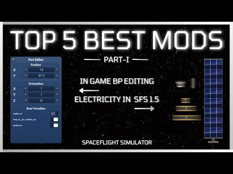 TOP 5 BEST MODS FOR SPACEFLIGHT SIMULATOR! | PT. I | HD | #spaceflightsimulator