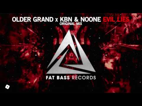 Older Grand x KBN & NoOne - Evil Lies (Original Mix)