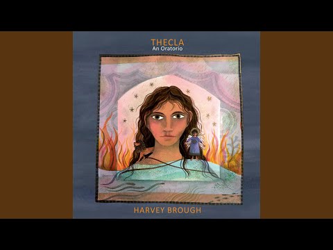 Thecla: IV. Though I Speak with the Tongues of Men