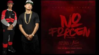 No Forcen Remix - Ozuna ft Anuel AA