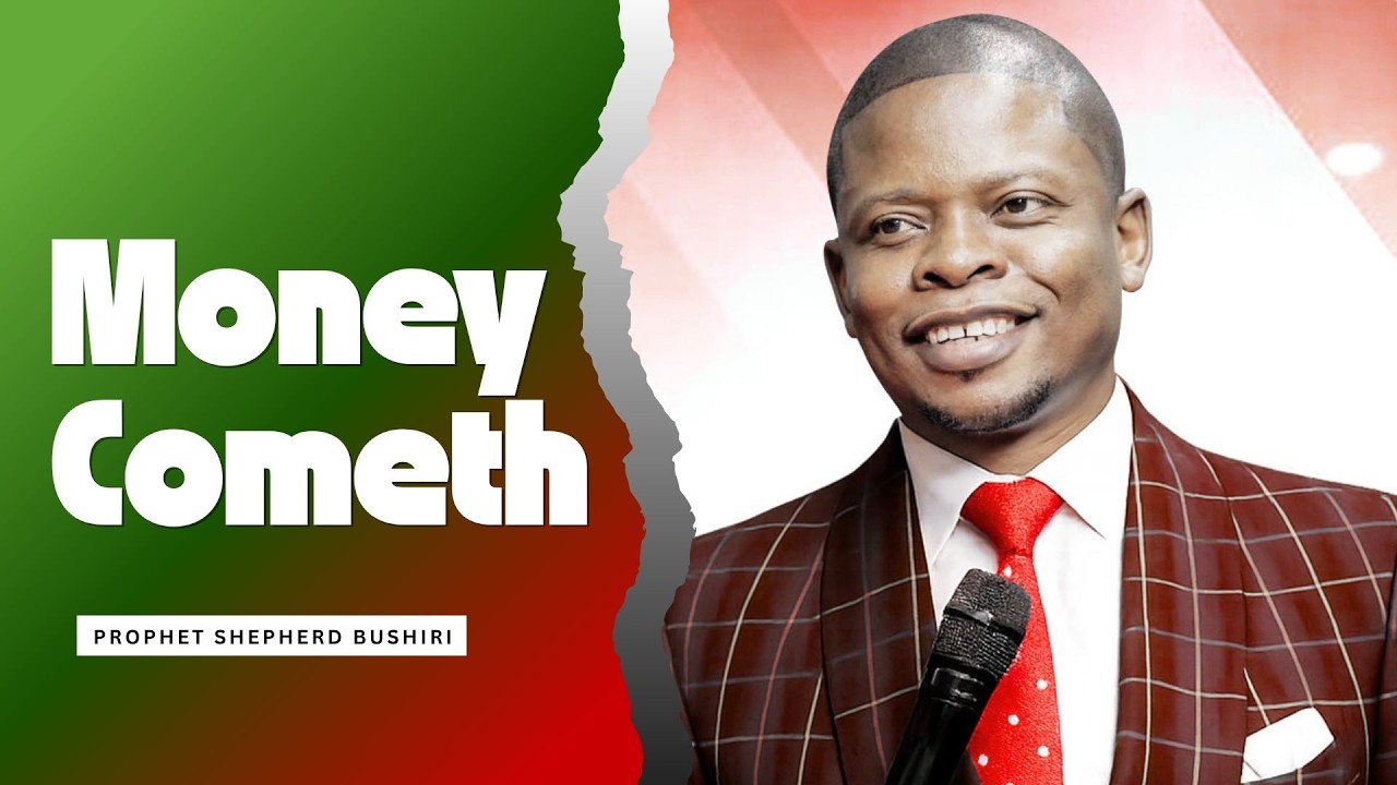 MONEY COMETH | PROPHET SHEPHERD BUSHIRI