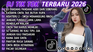 Download lagu DJ TIKTOK TERBARU 2026 || DJ CINTA DARI SEBERANG 🎵 DJ KATANYA CINTA TAK BUTUH RUPA 🎵 FULL ALBUM❗❗ mp3