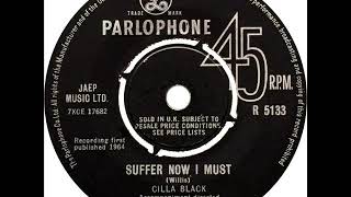 Cilla Black - Suffer Now I Must